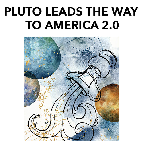 America 2.0 - Pluto Leads the Way